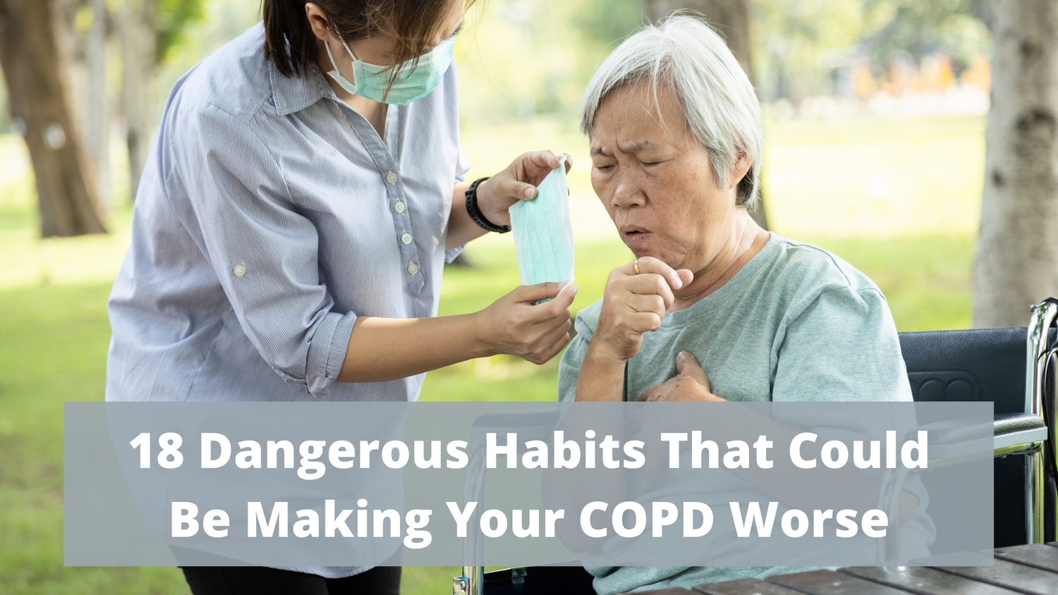 18 Dangerous Habits That Could Be Making Your COPD Worse