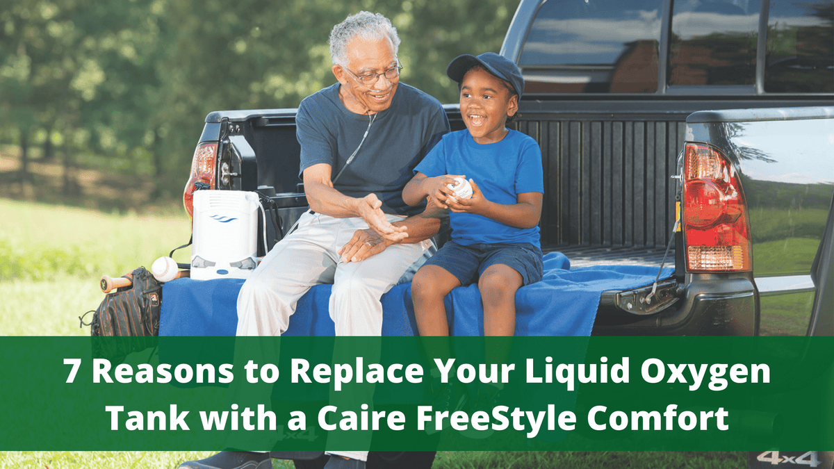 7 Reasons to Replace Your Liquid Oxygen Tank with a Caire FreeStyle Co –  LPT Medical