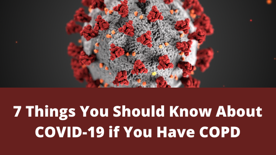 7 Things You Should Know About COVID-19 if You Have COPD
