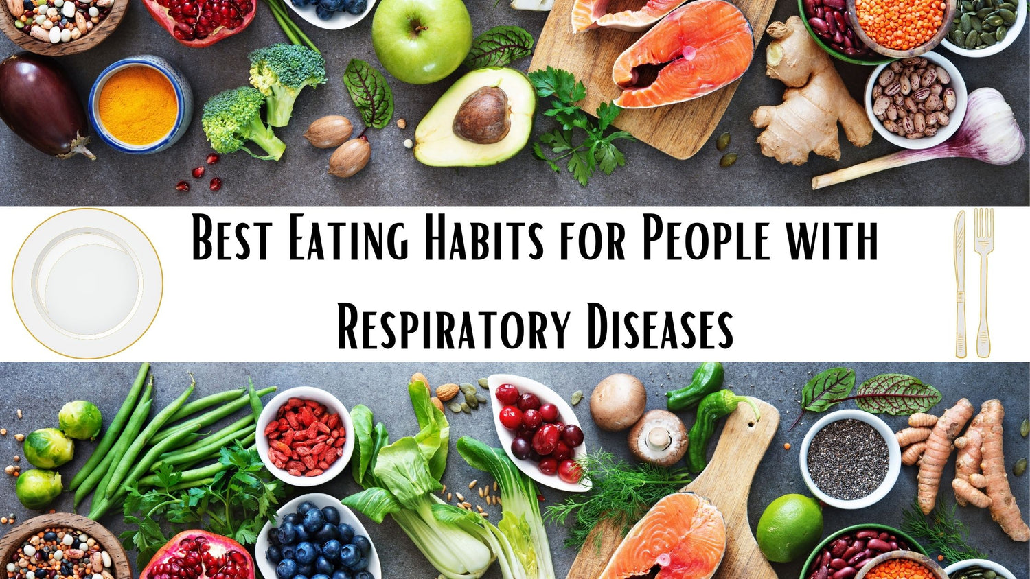 Best Eating Habits for People with Respiratory Diseases