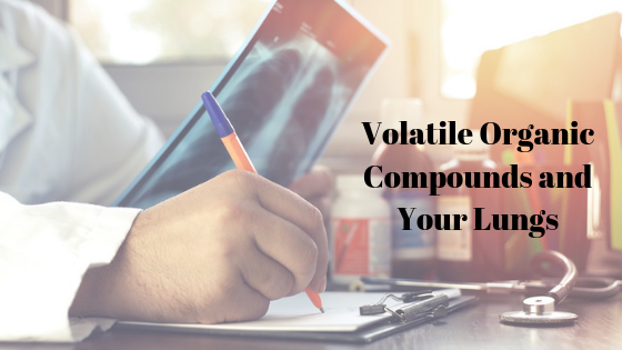 Volatile Organic Compounds and Your Lungs