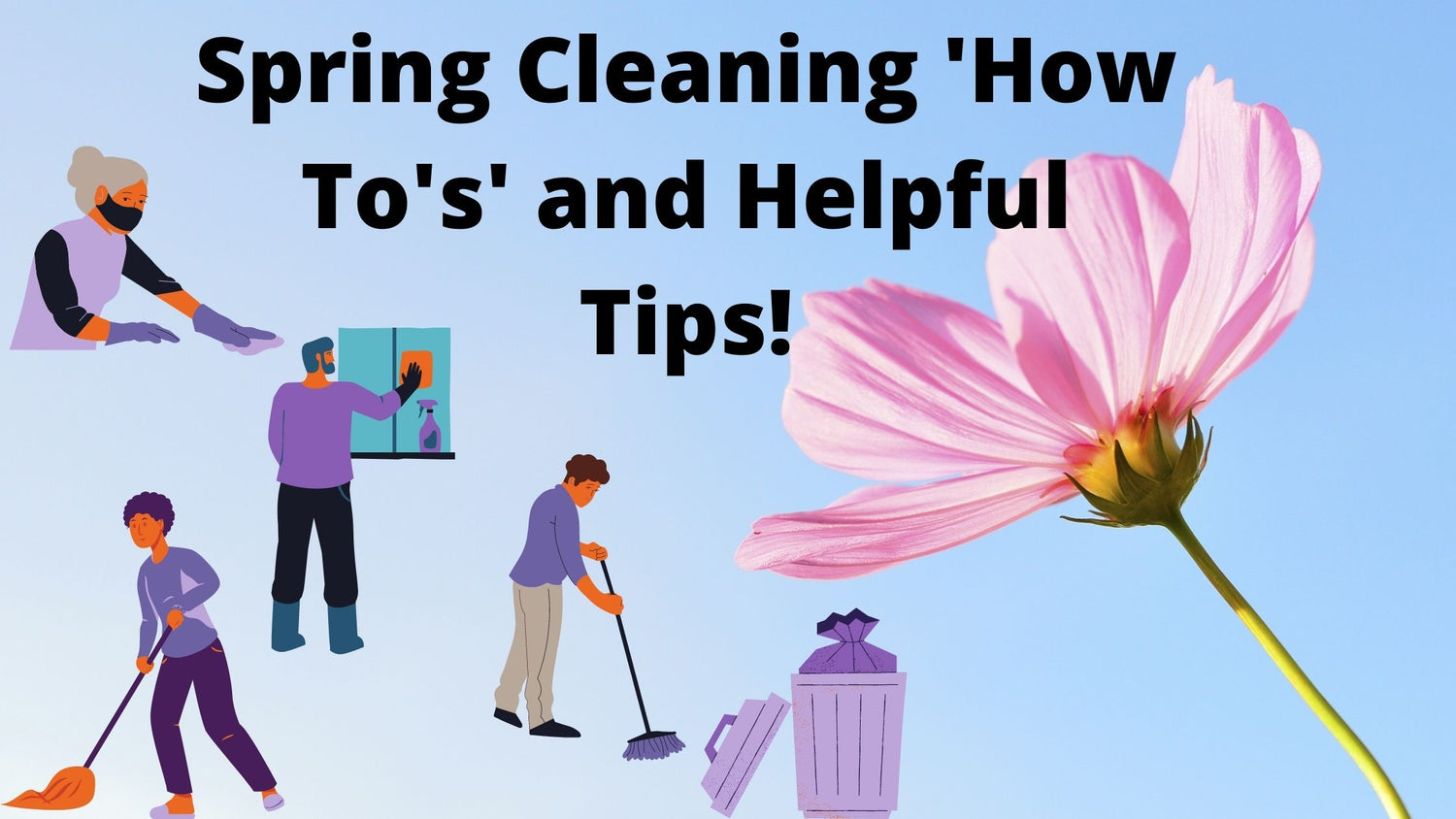 Spring Cleaning 'How To's' and Helpful Tips!
