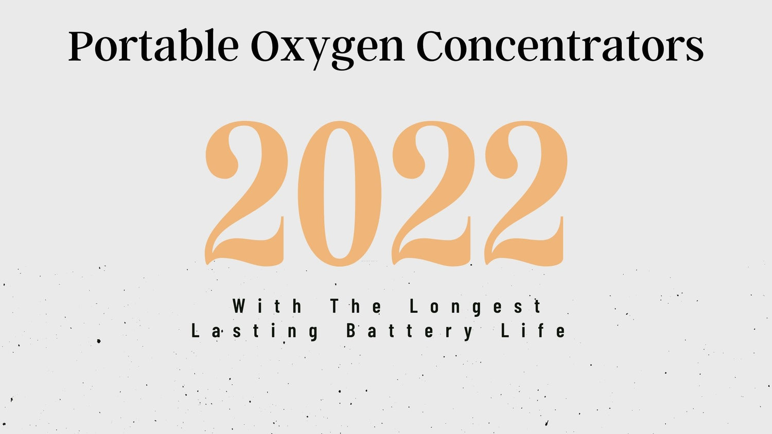 2022 Portable Oxygen Machines with the Longest Lasting Battery Life
