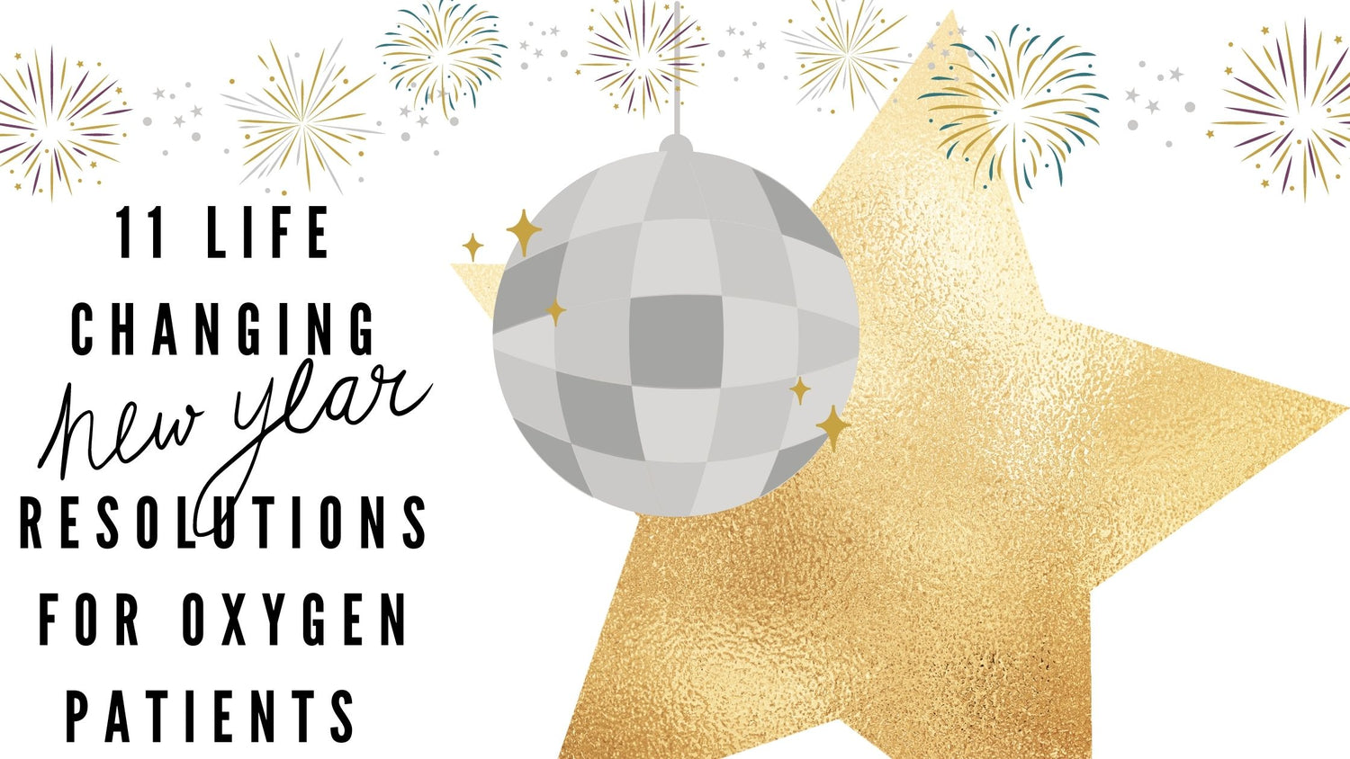 11 Life Changing New Year Resolutions for Oxygen Patients