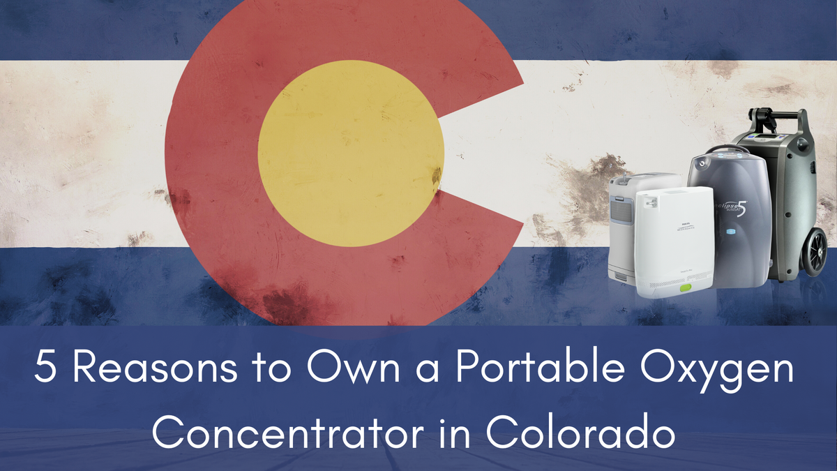 5 Reasons to Own a Portable Oxygen Concentrator in Colorado – LPT Medical