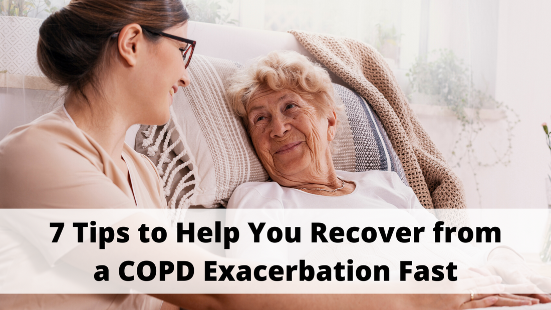 Exacerbation Routine 7 Tips to Help You Recover from a COPD Exacerbation Fast – LPT Medical