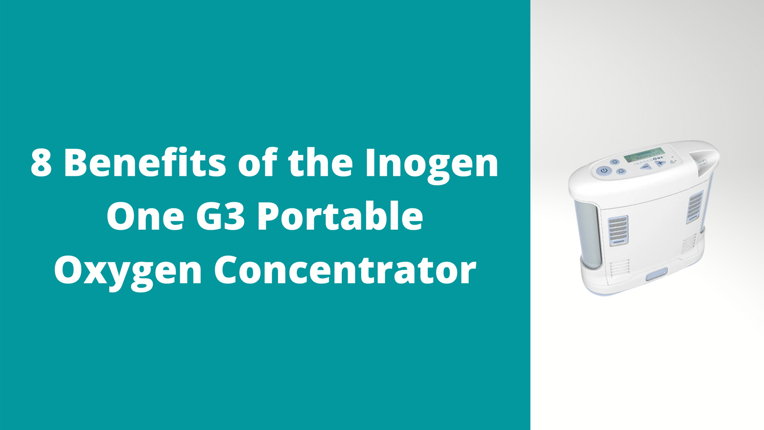 8 Benefits of the Inogen One G3 Portable Oxygen Concentrator