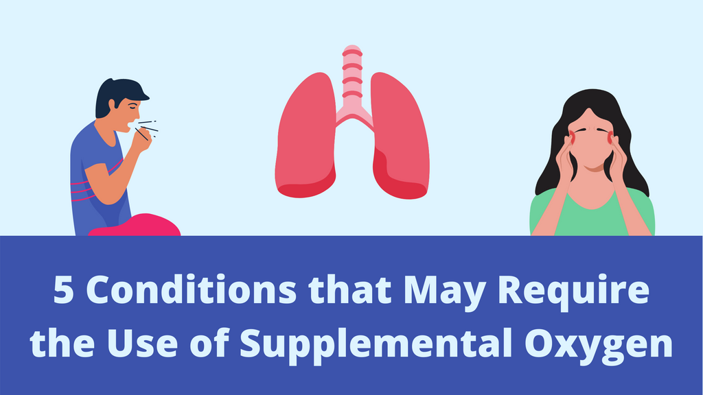 5 Conditions that May Require the Use of Supplemental Oxygen