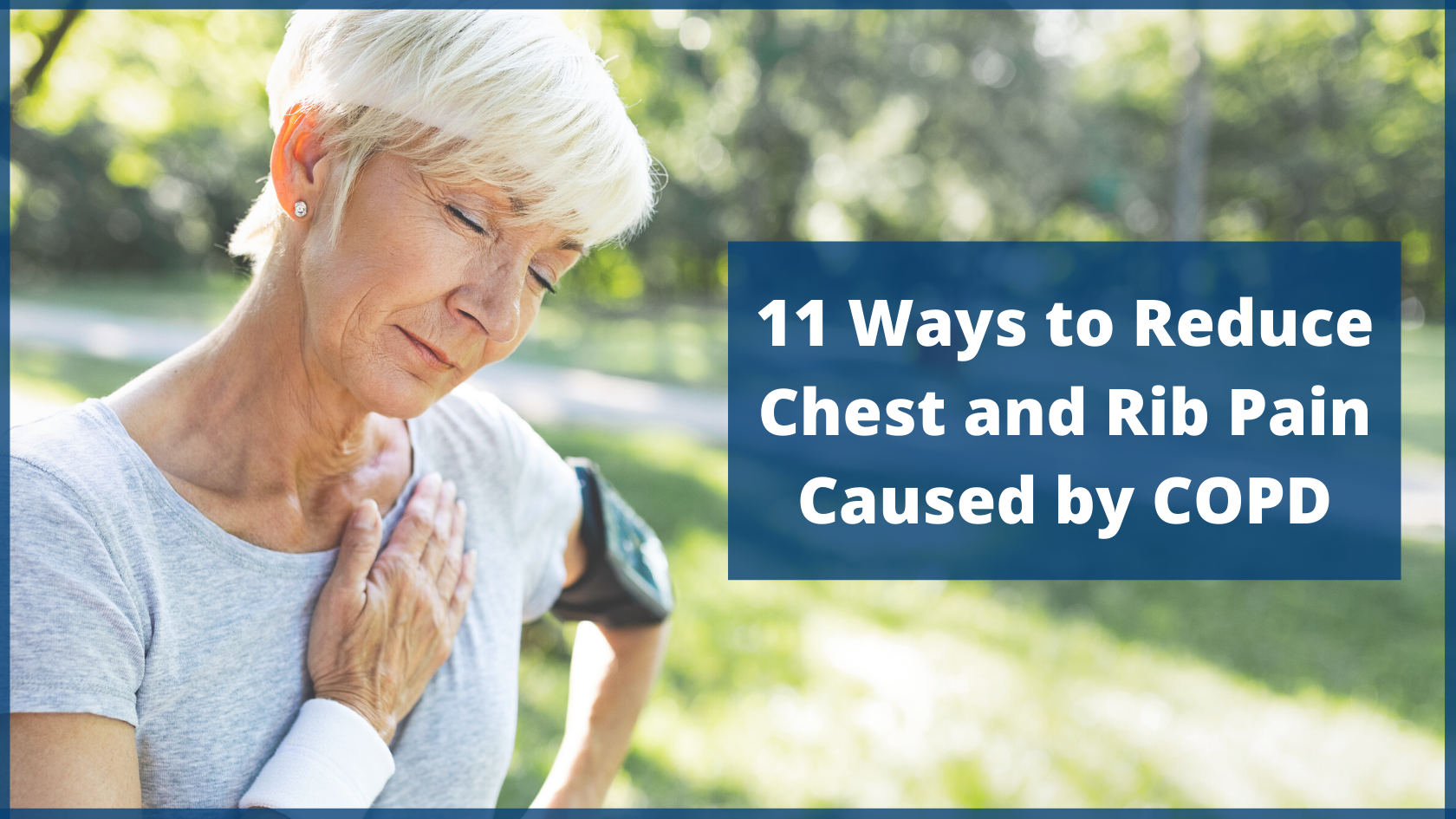 11 Ways to Reduce Chest and Rib Pain Caused by COPD – LPT Medical