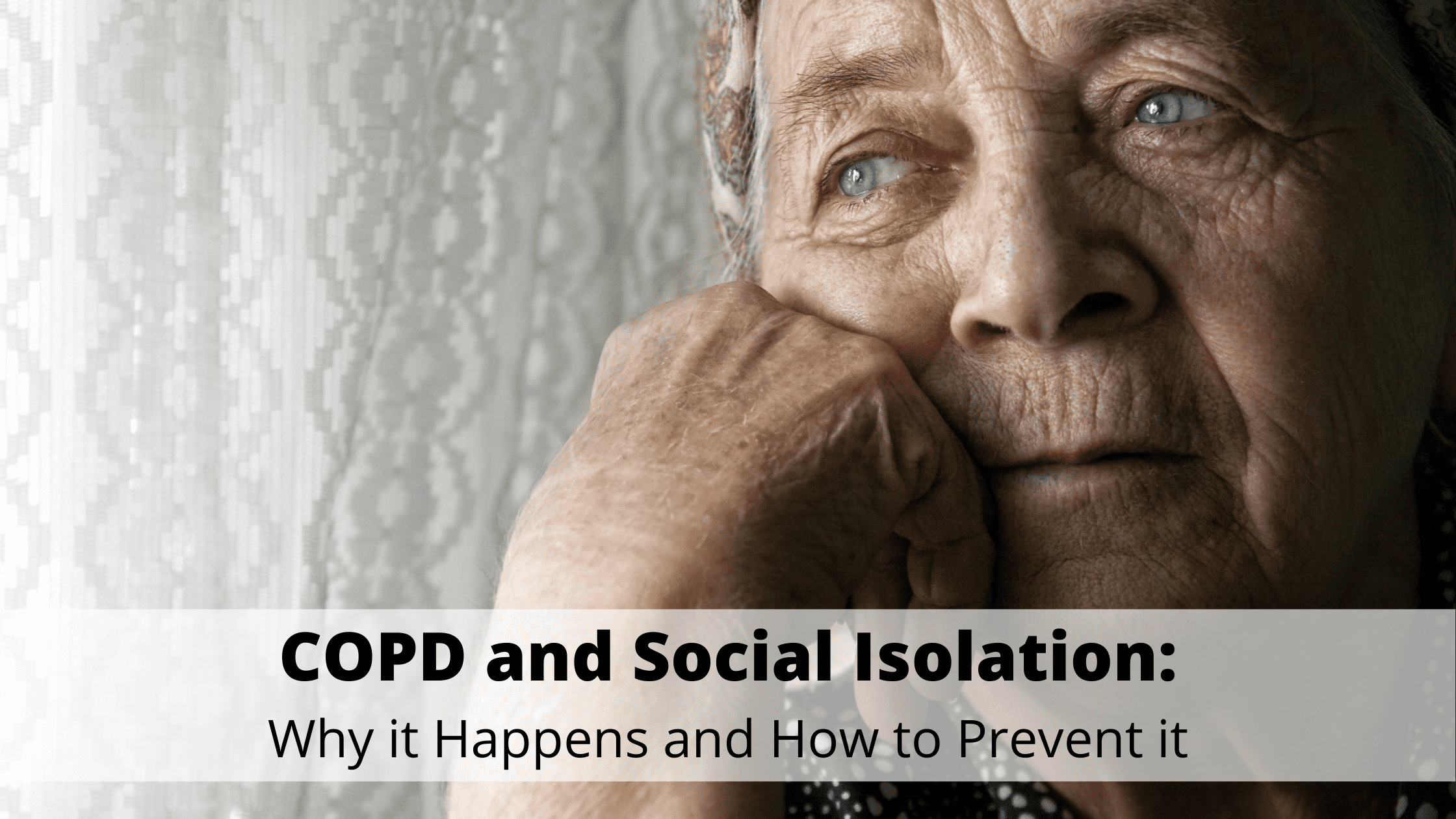 COPD and Social Isolation: Why it Happens and How to Prevent it – LPT ...