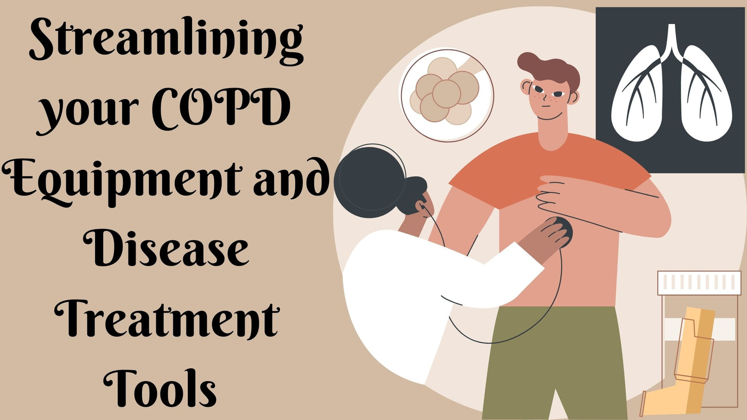 Streamlining Your COPD Equipment and Disease Treatment Tools