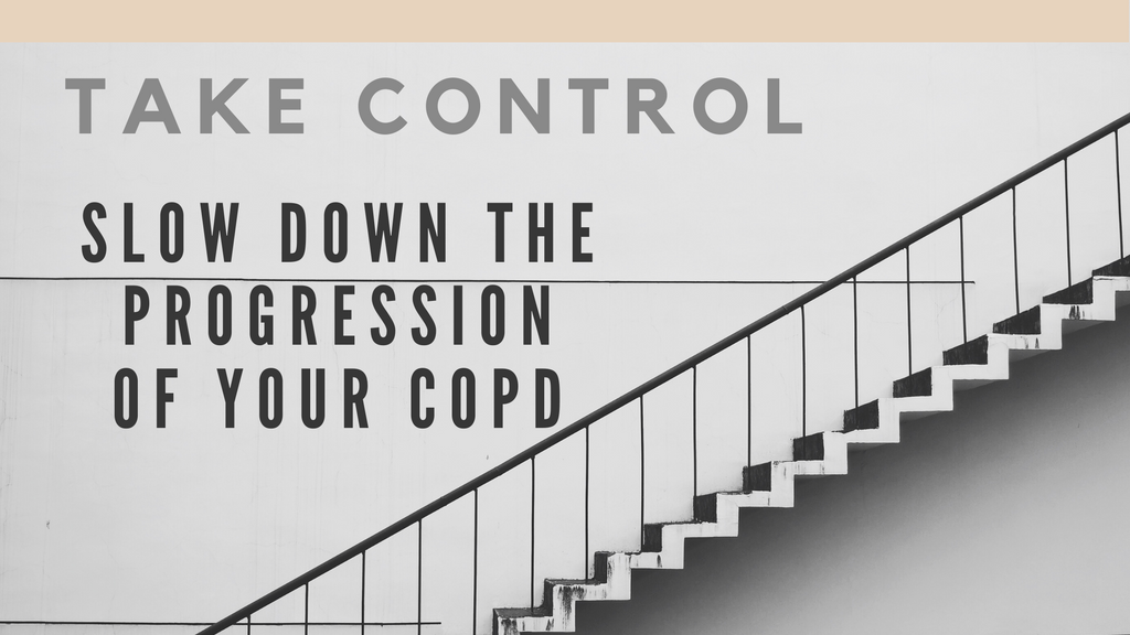 Take Control: Slow Down the Progression of Your COPD