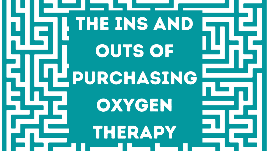 The Ins and Outs of Purchasing Oxygen Therapy