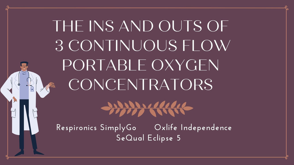 The Ins and Outs of 3 Continuous Flow Portable Oxygen Concentrators