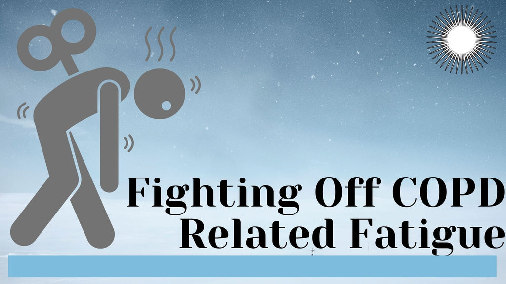 Fighting Off COPD Related Fatigue